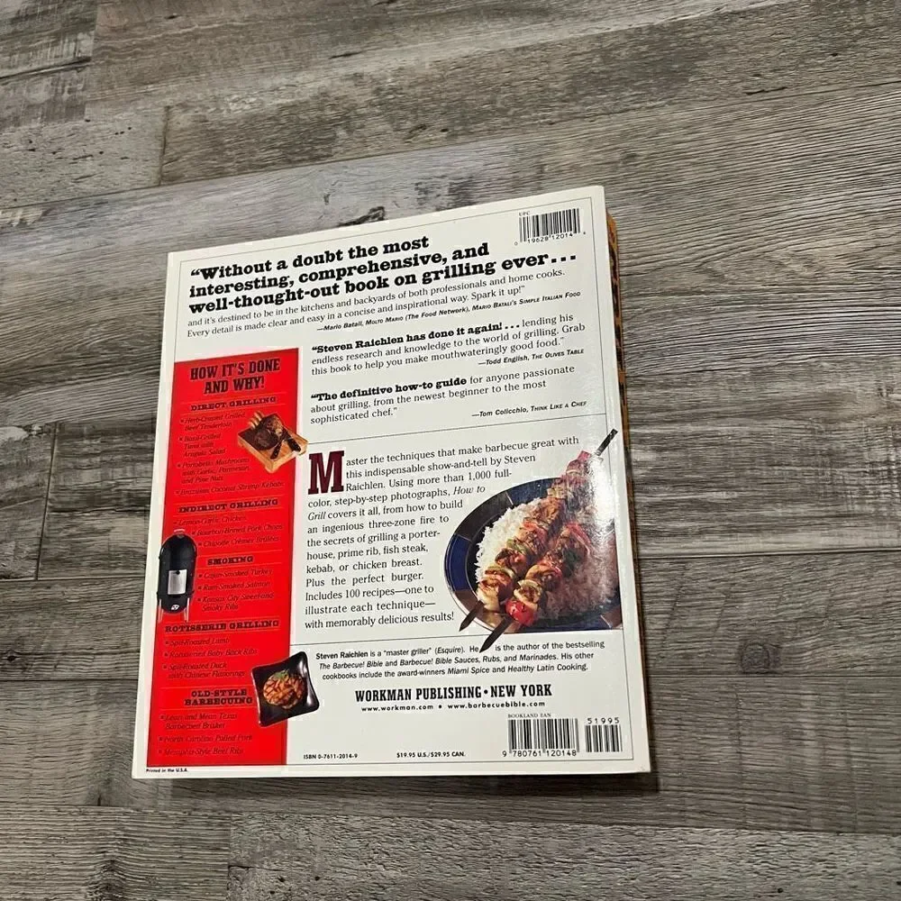 How to Grill: The Complete Illustrated Book of Barbecue Techniques by Steven Rai